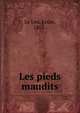 Les pieds maudits, Le Leu, Louis, 1865- 