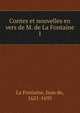 Contes et nouvelles en vers de M. de La Fontaine. 1, La Fontaine, Jean de, 1621-1695 