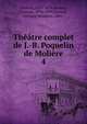 Theatre complet de J.-B. Poquelin de Moliere, Molie?re 