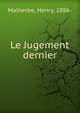 Le Jugement dernier, Malherbe, Henry, 1886- 