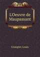 L'Oeuvre de Maupassant, Grangier, Louis 