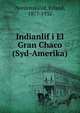 Indianlif i El Gran Chaco (Syd-Amerika), Nordenski?ld, Erland, 1877-1932 