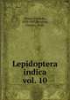 Lepidoptera indica. vol. 10, Moore, Frederic, 1830-1907,Swinhoe, Charles, 1838- 