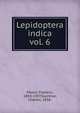 Lepidoptera indica. vol. 6, Moore, Frederic, 1830-1907,Swinhoe, Charles, 1838- 