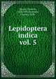 Lepidoptera indica. vol. 5, Moore, Frederic, 1830-1907,Swinhoe, Charles, 1838- 