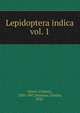 Lepidoptera indica. vol. 1, Moore, Frederic, 1830-1907,Swinhoe, Charles, 1838- 