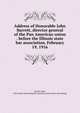 Address of Honorable John Barrett, director general of the Pan American union . before the Illinois state bar association, February 19, 1916, Barrett, John, 1866- [from old catalog],Pan American union. [from old catalog] 