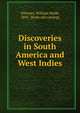 Discoveries in South America and West Indies, Wheeler, William Webb, 1845- [from old catalog] 