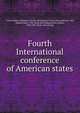 Fourth International conference of American states, United States. Delegation to the International American conference. 4th, Buenos Aires, 1910. [from old catalog],White, Henry, 1850-1927. [from old catalog] 