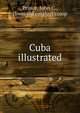 Cuba illustrated, Prince, John C., [from old catalog] comp 