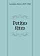 Petites fetes, Lavedan, Henri, 1859-1940 