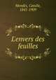 L'envers des feuilles, Mendes Catulle 