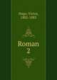 Roman. 2, Victor Hugo 