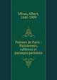 Po?mes de Paris : Parisiennes, tableaux et paysages parisiens, M?rat, Albert, 1840-1909 
