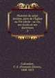 Histoire de saint J?r?me, p?re de l'?glise au IVe si?cle : sa vie, ses ?crits et ses doctrines, Collombet, F.-Z. (Fran?ois-Z?non), 1808-1853 