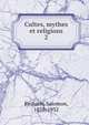 Cultes, mythes et religions. 2, Reinach, Salomon, 1858-1932 