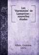 Les "Harmonies" de Lamartine : nouvelles ?tudes, Allais, Gustave, 1853- 