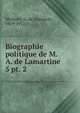 Biographie politique de M. A. de Lamartine. 5 pt. 2, Molinari, G. de (Gustave), 1819-1912 