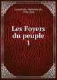 Les Foyers du peuple. 1, Lamartine Alphonse de 