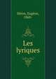 Les lyriques, H?ros, Eug?ne, 1860- 