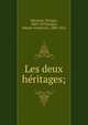 Les deux h?ritages;, Merimee Prosper 