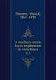 In northern mists; Arctic exploration in early times. v.1, Nansen, Fridtjof, 1861-1930 