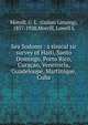 Sea Sodoms : a sinical sic survey of Haiti, Santo Domingo, Porto Rico, Cura?ao, Venezuela, Guadeloupe, Martinique, Cuba, Morrill, G. L. (Gulian Lansing), 1857-1928,Morrill, Lowell L 