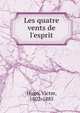 Les quatre vents de l'esprit, Victor Hugo 