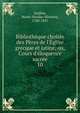 Biblioth?que choisie des P?res de l'?glise grecque et latine, ou, Cours d'?loquence sacr?e, Guillon, Marie-Nicolas-Silvestre, 1760-1847 