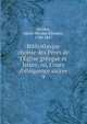 Biblioth?que choisie des P?res de l'?glise grecque et latine, ou, Cours d'?loquence sacr?e, Guillon, Marie-Nicolas-Silvestre, 1760-1847 