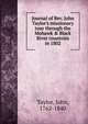 Journal of Rev. John Taylor's missionary tour through the Mohawk & Black River countries in 1802, Taylor, John, 1762-1840 