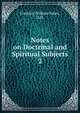 Notes on Doctrinal and Spiritual Subjects. 2, Frederick William Faber 