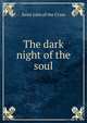 The dark night of the soul, Saint John of the Cross 