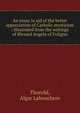 An essay in aid of the better appreciation of Catholic mysticism : illustrated from the writings of Blessed Angela of Foligno, Thorold, Algar Labouchere 