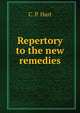 Repertory to the new remedies, C. P. Hart 