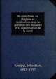 Ma cure d'eau, ou, Hygi?ne et m?dication pour la gu?rison des maladies et la conservation de la sant?, Kneipp, Sebastian, 1821-1897 
