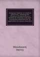 A popular treatise on medical electricity : showing the influence of electricity as a remedy for diseases; and plain & practical directions for its application to various disorders, Woodward, Henry 