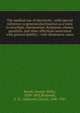 The medical use of electricity : with special reference to general electrization as a tonic in neuralgia, rheumatism, dyspepsia, chorea, paralysis, and other affections associated with general debility : with illustrative cases, Beard, George Miller, 1839-1883,Rockwell, A. D. (Alphonso David), 1840-1925 