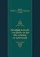 Abraham Lincoln : incidents in his life relating to waterways, Meese, William A. (William Augustus), b. 1856 