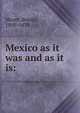 Mexico as it was and as it is:, Mayer, Brantz, 1809-1879 