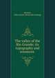 The valley of the Rio Grande; its topography and resources, John Austin Stevens 