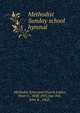 Methodist Sunday school hymnal, Methodist Episcopal Church,Lutkin, Peter C., 1858-1931,Van Pelt, John R., 1862- 