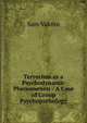Terrorism as a Psychodynamic Phenomenon - A Case of Group Psychopathology, Sam Vaknin 