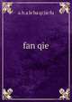 fan qie, a.b.a le ba qi jie fu 