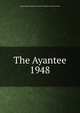 The Ayantee. 1948, Negro Agricultural and Technical College of North Carolina 