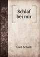 Schlaf bei mir, Lord Schadt 