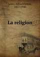 La religion, Alfred Loisy 