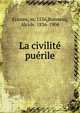 La civilite puerile, Erasme, m. 1536,Bonneau, Alcide, 1836-1904 