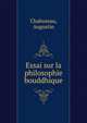 Essai sur la philosophie bouddhique, Chaboseau, Augustin 