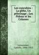 Les concubins : La gl?be, Un p?lerinage ; Les Pidoux et les Colasses, Lemonnier, Camille, 1844-1913 